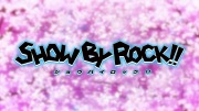 SHOW BY ROCK!! 第1話 - image 2 -